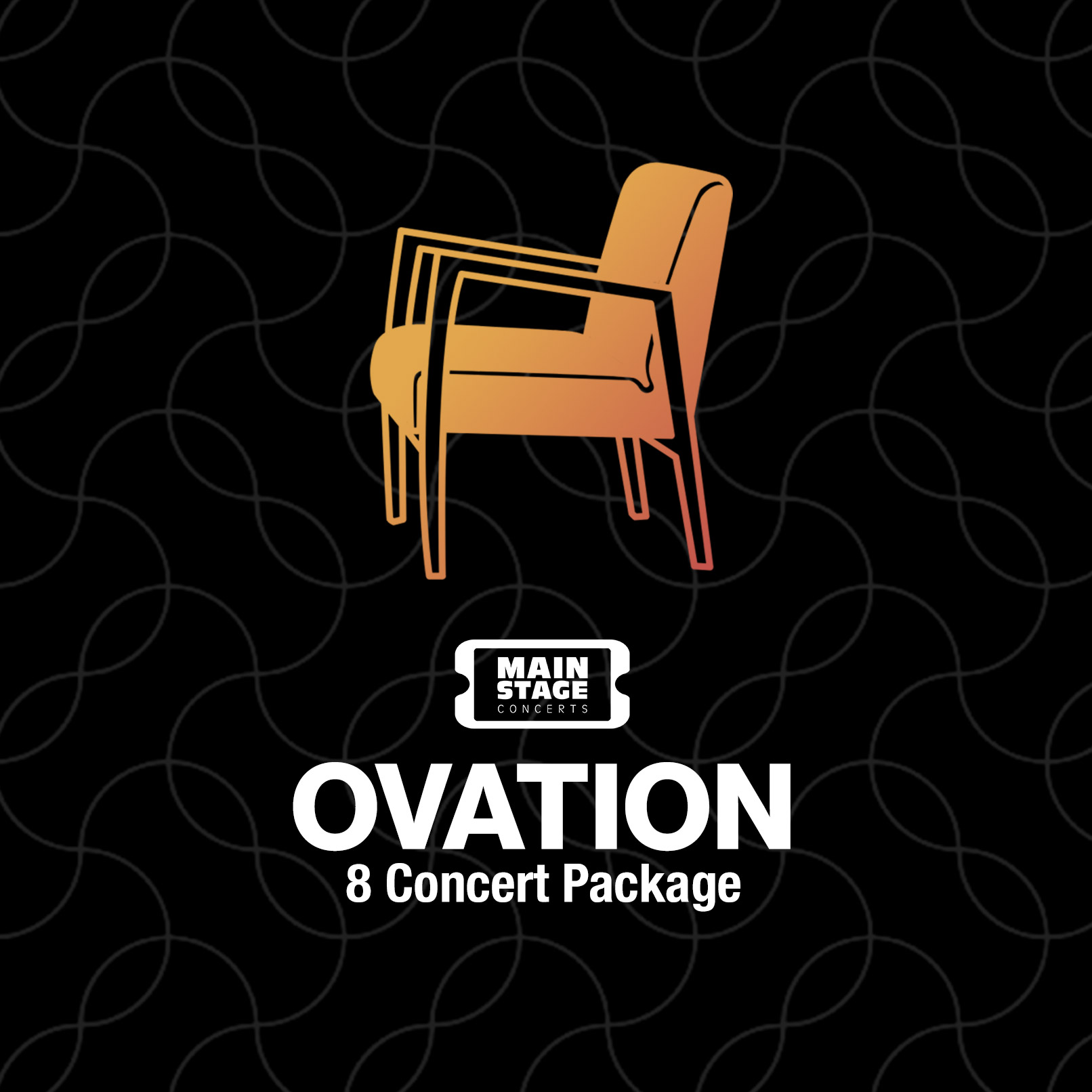 Graphic for the OVATION 8 Concert Package featuring a stylized orange chair icon above bold white text on a black patterned background.