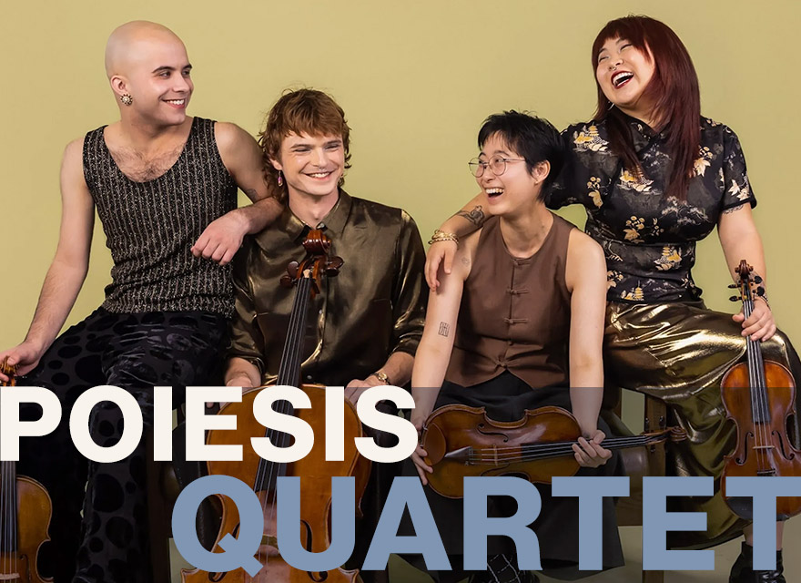 Promotional image of the four members of Poiesis Quartet posing with string instruments against a yellow background. Large text reads “Poiesis Quartet” across the lower portion of the image.