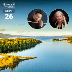 Sensory-Accessible Concerts graphic featuring flutist Jack Chen and pianist Jennifer King above a scenic view of Baddeck and the Bras d’Or Lake in Cape Breton, Nova Scotia. Concert date: September 26.