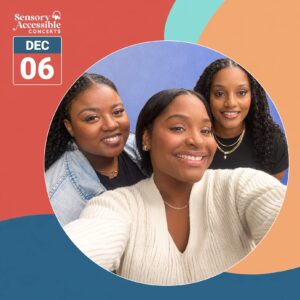 Promotional graphic for Cecilia Concerts’ Sensory-Accessible Concerts series featuring The Smith Sisters, Reeny, Haliey, and Micah Smith. A large circular photograph shows the three smiling musicians together against a blue backdrop, surrounded by a colourful coral, peach, turquoise, and blue geometric design. The Sensory-Accessible Concerts logo and December 6 date appear in the upper left.